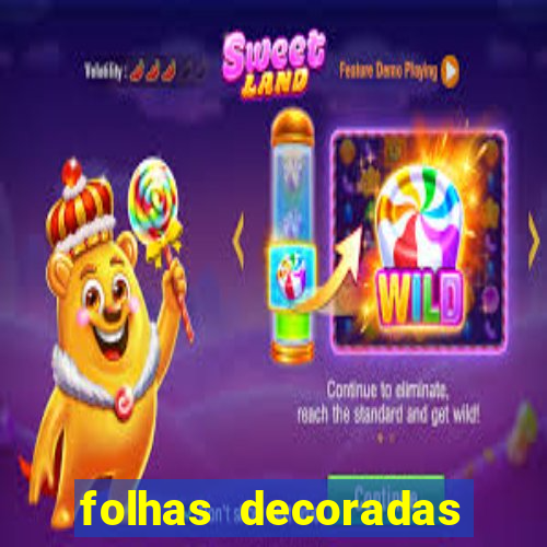 folhas decoradas para imprimir